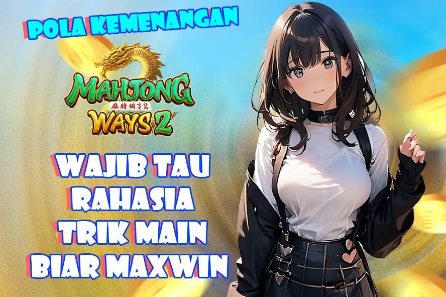 KOMSLOT: WAJIB TAU! RAHASIA TRIK MAIN BIAR MAXWIN – MENGUNGKAP JALAN PINTAS MENUJU KEMENANGAN TERBESAR!